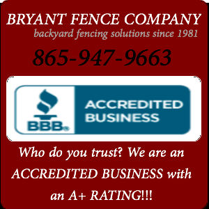 BRYANT FENCE COMPANY A PLUS RATING BBB