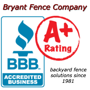 Bryant Fence A+ Rating Better Business Bureau